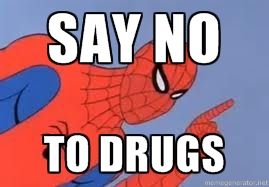 Say No to Drugs!