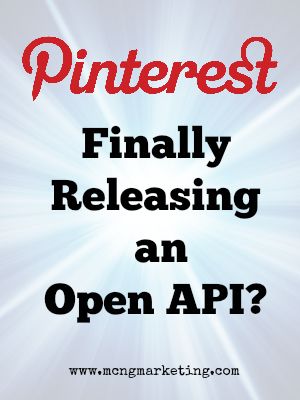 Is Pinterest creating an Open API for apps? by Vincent Ng of MCNGMarketing.com