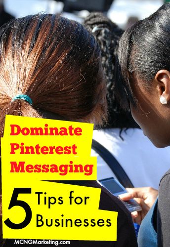 5 Helpful Tips for Growing Your Business with Pinterest Messaging. By @mcngmarketing. Read all about it at  http://www.mcngmarketing.com/use-pinterest-messaging-system
