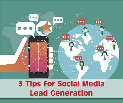 3 Tips for Social Media Lead Generation