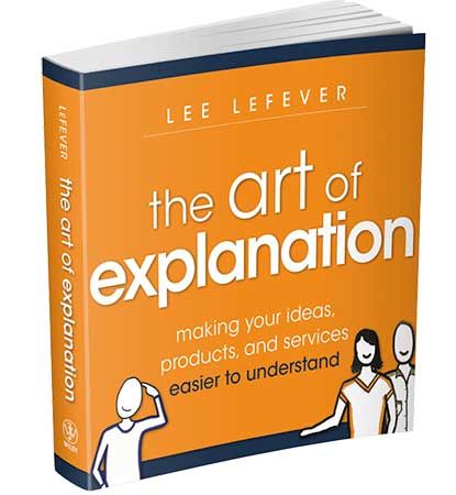 The Art of Explanation by Lee Lefever