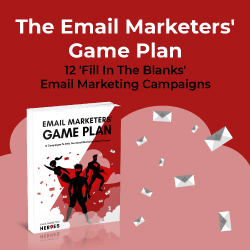 The Email Marketers' Game Plan